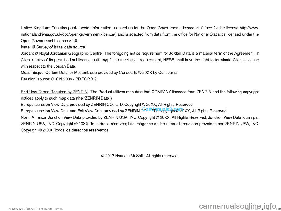 Hyundai Sonata Hybrid 2016  Multimedia Manual United Kingdom: Contains public sector information licensed under the Open Government Licence v1.0 (see for the license http://www.
nationalarchives.gov.uk/doc/open-government-licence/) and is adapted