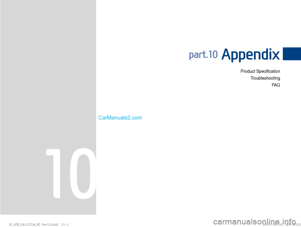 Hyundai Sonata Hybrid 2016  Multimedia Manual Product Specification
 Troubleshooting FAQ
part.10 Appendix
10
 ) @ -  & @ (    < 6 4 " @ / >  1 B S U    J O E E       
 ) @ -  & @ (    < 6 4 " @ / >  1 B S U    J O E E   