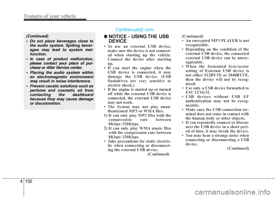 Hyundai Sonata Hybrid 2015 Owners Manual Features of your vehicle
132
4
(Continued)
Do not place beverages close to the audio system. Spilling bever-ages may lead to system mal-function.
In case of product malfunction, please contact your Hyundai Sonata Hybrid 2015 Owners Manual Features of your vehicle
132
4
(Continued)
Do not place beverages close to the audio system. Spilling bever-ages may lead to system mal-function.
In case of product malfunction, please contact your