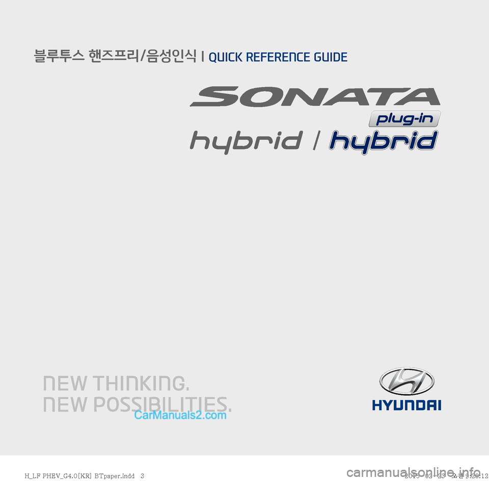 Hyundai Sonata Hybrid 2015  LF쏘나타 하이브리드 표준4 내비게이션 (in Korean)      QUICK REFERENCE GUIDE  l   블루투스 핸즈프리/음성인식 시스템     블루투스 핸즈프리/음성인식 
l QUICK REFERENCE GUIDE
�)�@�-���1�)�&�7�@�(����<�,�3�>��#�5�Q�B�Q�F�