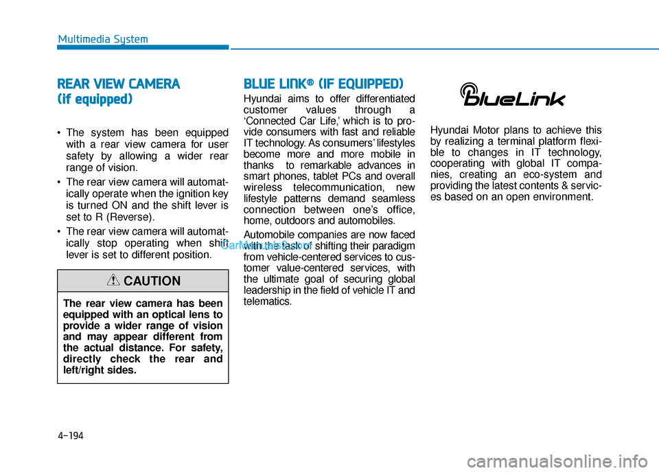 Hyundai Sonata Plug-in Hybrid 2017 Owners Manual 4-194
Multimedia System
R
RE
EA
A R
R
V
V I
IE
E W
W
C
C A
A M
M E
ER
R A
A
(
(i if
f
e
e q
q u
u i
ip
p p
pe
ed
d )
)
The system has been equipped
with a rear view camera for user
safety by Hyundai Sonata Plug-in Hybrid 2017 Owners Manual 4-194
Multimedia System
R
RE
EA
A R
R
V
V I
IE
E W
W
C
C A
A M
M E
ER
R A
A
(
(i if
f
e
e q
q u
u i
ip
p p
pe
ed
d )
)
The system has been equipped
with a rear view camera for user
safety by