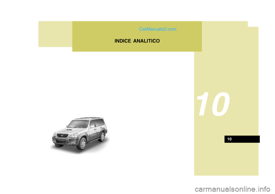 Hyundai Terracan 2006  Manuale del proprietario (in Italian) INDICE ANALITICO
10
10   