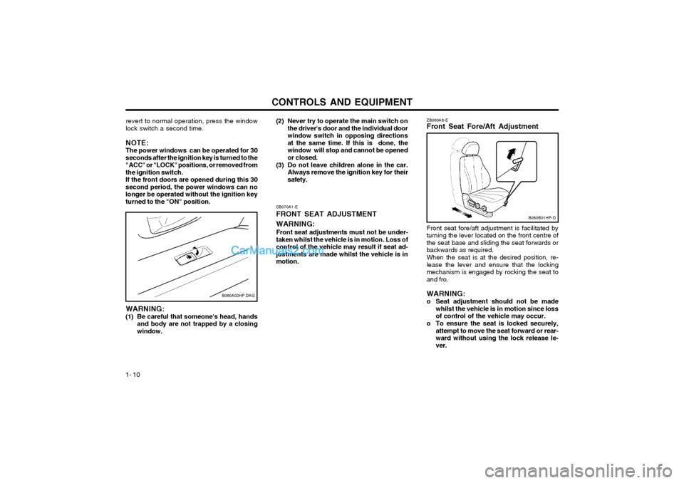 Hyundai Terracan 2004 Owners Manual CONTROLS AND EQUIPMENT
1- 10
ZB060A8-E Front Seat Fore/Aft Adjustment
B080B01HP-D
Front seat fore/aft adjustment is facilitated by turning the lever located on the front centre ofthe seat base and sli Hyundai Terracan 2004 Owners Manual CONTROLS AND EQUIPMENT
1- 10
ZB060A8-E Front Seat Fore/Aft Adjustment
B080B01HP-D
Front seat fore/aft adjustment is facilitated by turning the lever located on the front centre ofthe seat base and sli