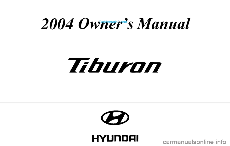 Hyundai Tiburon 2004  Owners Manual 2004          