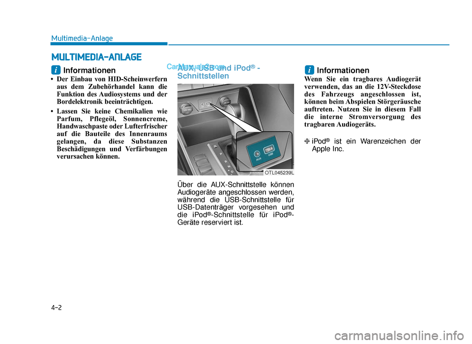 Hyundai Tucson 2019 Informationen
• Der Einbau von HID-Scheinwerfernaus dem Zubehörhandel kann die
Funktion des Audiosystems und der
Bordelektronik beeinträchtigen.
• Lassen Sie keine Chemikalien wie Parfum, Pfleg Hyundai Tucson 2019 Informationen
• Der Einbau von HID-Scheinwerfernaus dem Zubehörhandel kann die
Funktion des Audiosystems und der
Bordelektronik beeinträchtigen.
• Lassen Sie keine Chemikalien wie Parfum, Pfleg