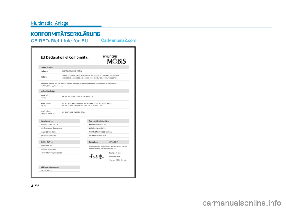 Hyundai Tucson 2019 Betriebsanleitung (in German) 4-56
Multimedia-Anlage
KONFORMITÄTSERKLÄRUNG
CE RED-Richtlinie für EU
TLe GER 4.qxp 09.05.2018 13:16 Page 56 Hyundai Tucson 2019 Betriebsanleitung (in German) 4-56
Multimedia-Anlage
KONFORMITÄTSERKLÄRUNG
CE RED-Richtlinie für EU
TLe GER 4.qxp 09.05.2018 13:16 Page 56