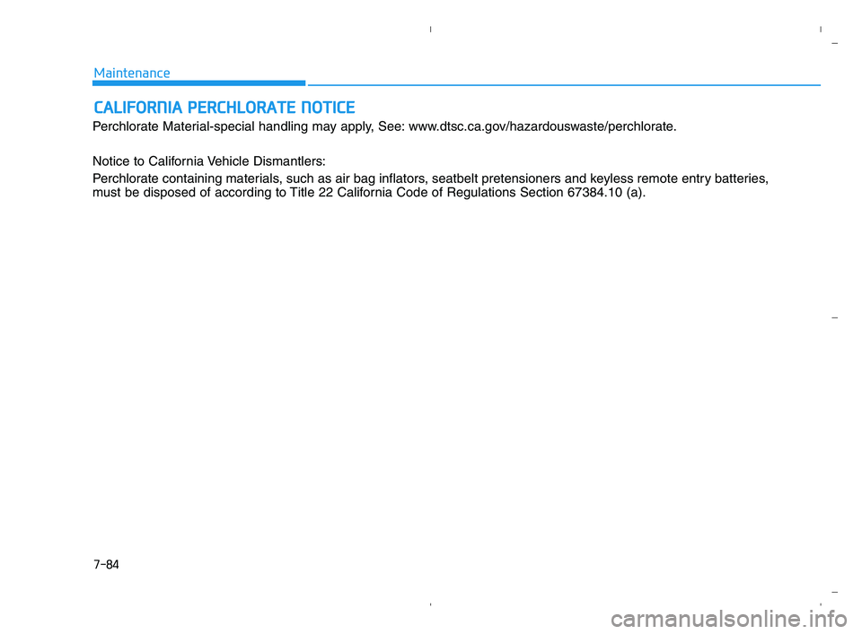 HYUNDAI ACCENT 2022 Owners Manual C CA
AL
LI
IF
FO
OR
RN
NI
IA
A
P
PE
ER
RC
CH
HL
LO
OR
RA
AT
TE
E
N
NO
OT
TI
IC
CE
E
Perchlorate Material-special handling may apply, See: www.dtsc.ca.gov/hazardouswaste/perchlorate.
Notice to Cali HYUNDAI ACCENT 2022 Owners Manual C CA
AL
LI
IF
FO
OR
RN
NI
IA
A
P
PE
ER
RC
CH
HL
LO
OR
RA
AT
TE
E
N
NO
OT
TI
IC
CE
E
Perchlorate Material-special handling may apply, See: www.dtsc.ca.gov/hazardouswaste/perchlorate.
Notice to Cali