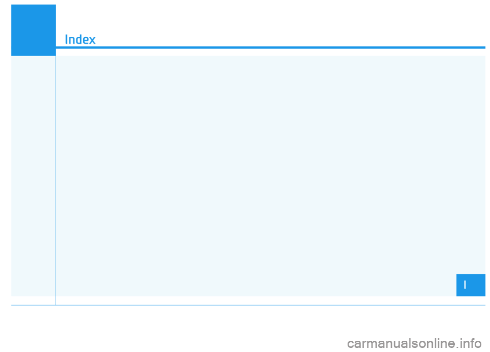 HYUNDAI KONA 2021  Owners Manual I
Index
I 