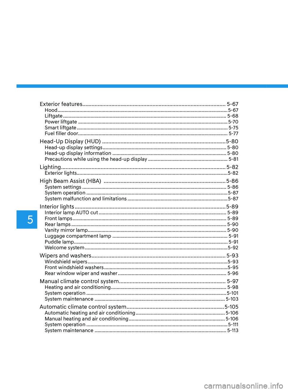 HYUNDAI SANTA FE 2021  Owners Manual Exterior features ........................................................................\
......................5-67Hood ........................................................................\
...