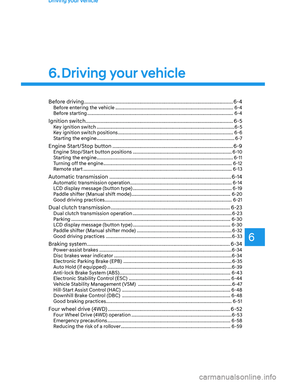 HYUNDAI SANTA FE 2021  Owners Manual Before driving ........................................................................\
............................6-4Before entering the vehicle ....................................................