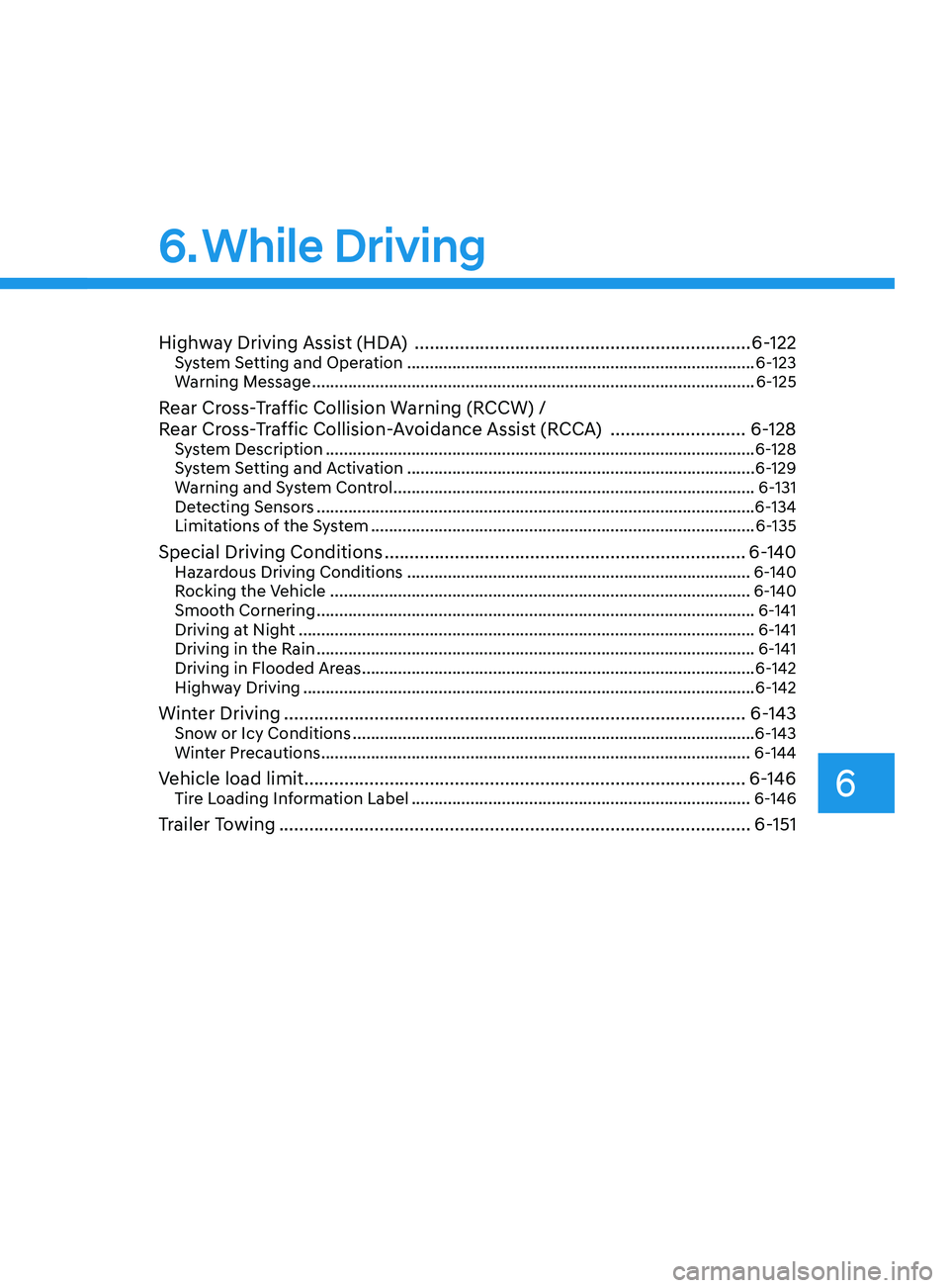 HYUNDAI SONATA 2021 Owners Manual Highway Driving Assist (HDA) ...................................................................6- 122System Setting and Operation .................................................................... HYUNDAI SONATA 2021 Owners Manual Highway Driving Assist (HDA) ...................................................................6- 122System Setting and Operation ....................................................................
