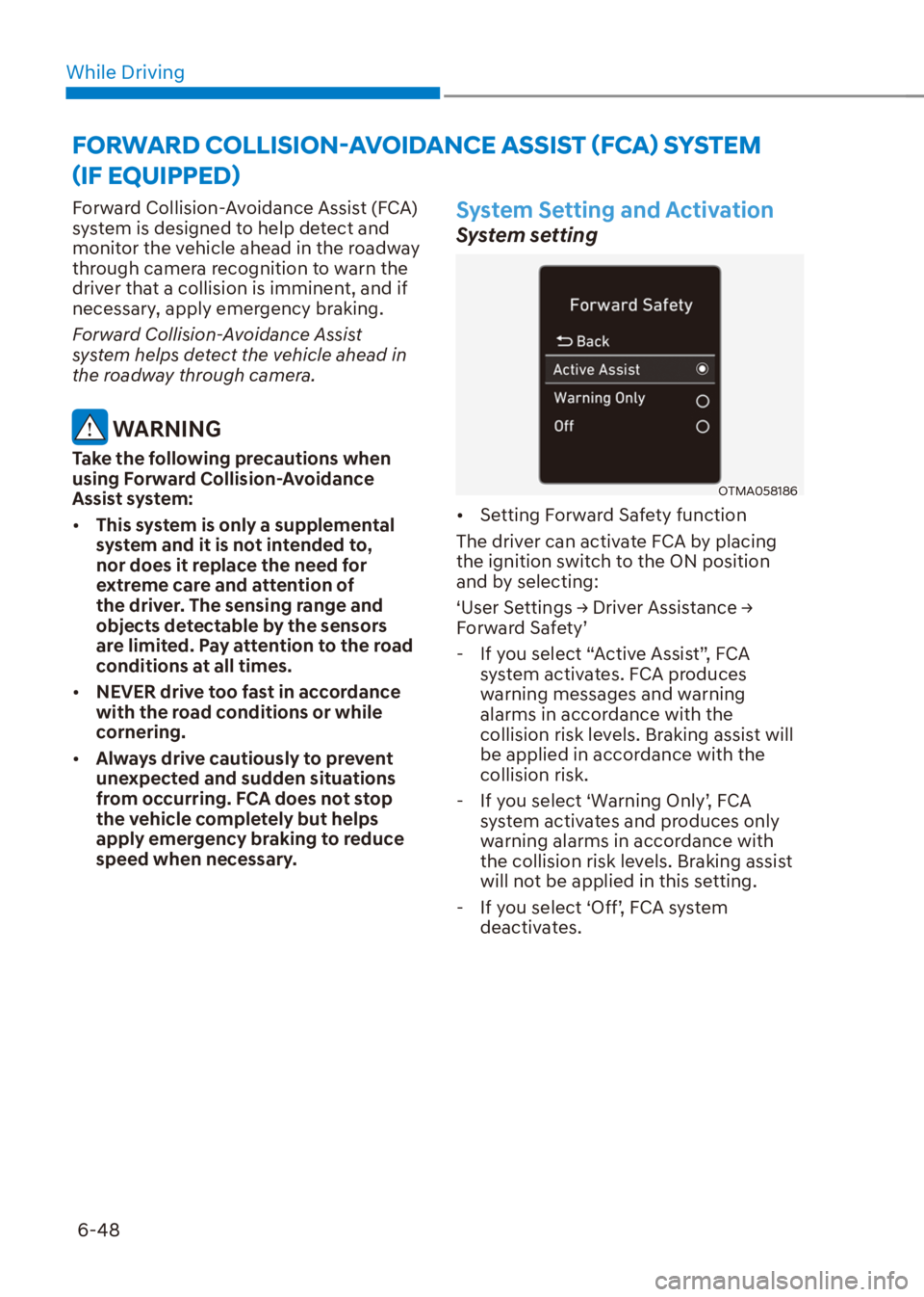 HYUNDAI VENUE 2021  Owners Manual While Driving
6-48
�)�2�5�:�$�5���&�2�/�/�,�6�,�2�1