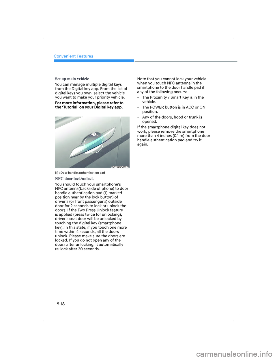 HYUNDAI ELANTRA 2022  Owners Manual Convenient Features
5-18
�6�H�W��X�S��P�D�L�Q��Y�H�K�L�F�O�H
You can manage multiple digital keys 
from the Digital key app. From the list of 
digital keys you own, select the vehicle 
you want to 