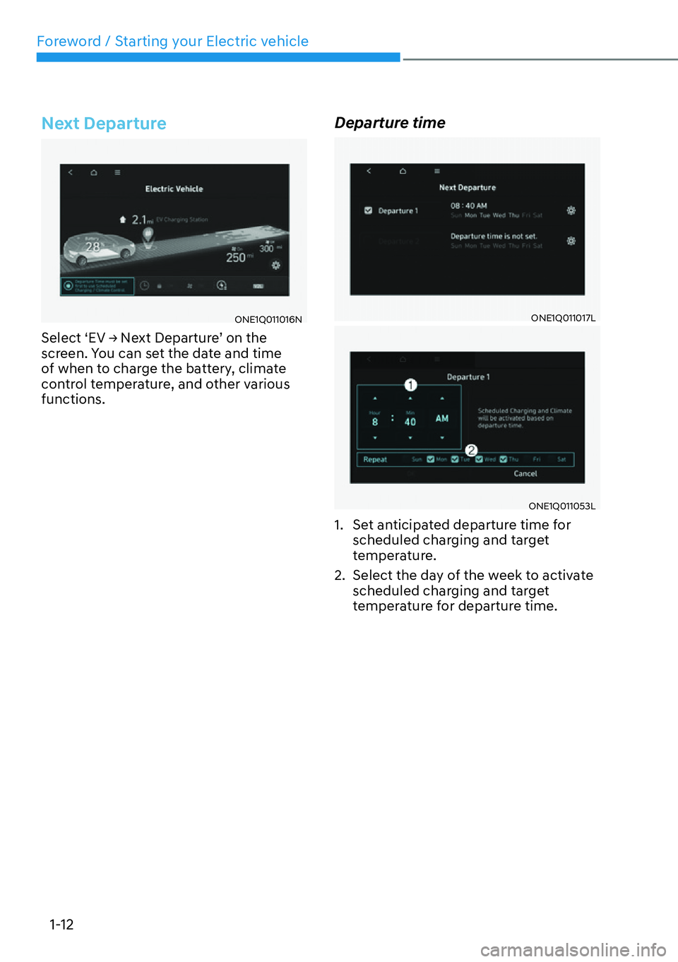 HYUNDAI IONIQ 5 2022 User Guide Foreword / Starting your Electric vehicle
1-12
Next Departure
ONE1Q011016N
�6�H�O�H�F�W�S�(�9�