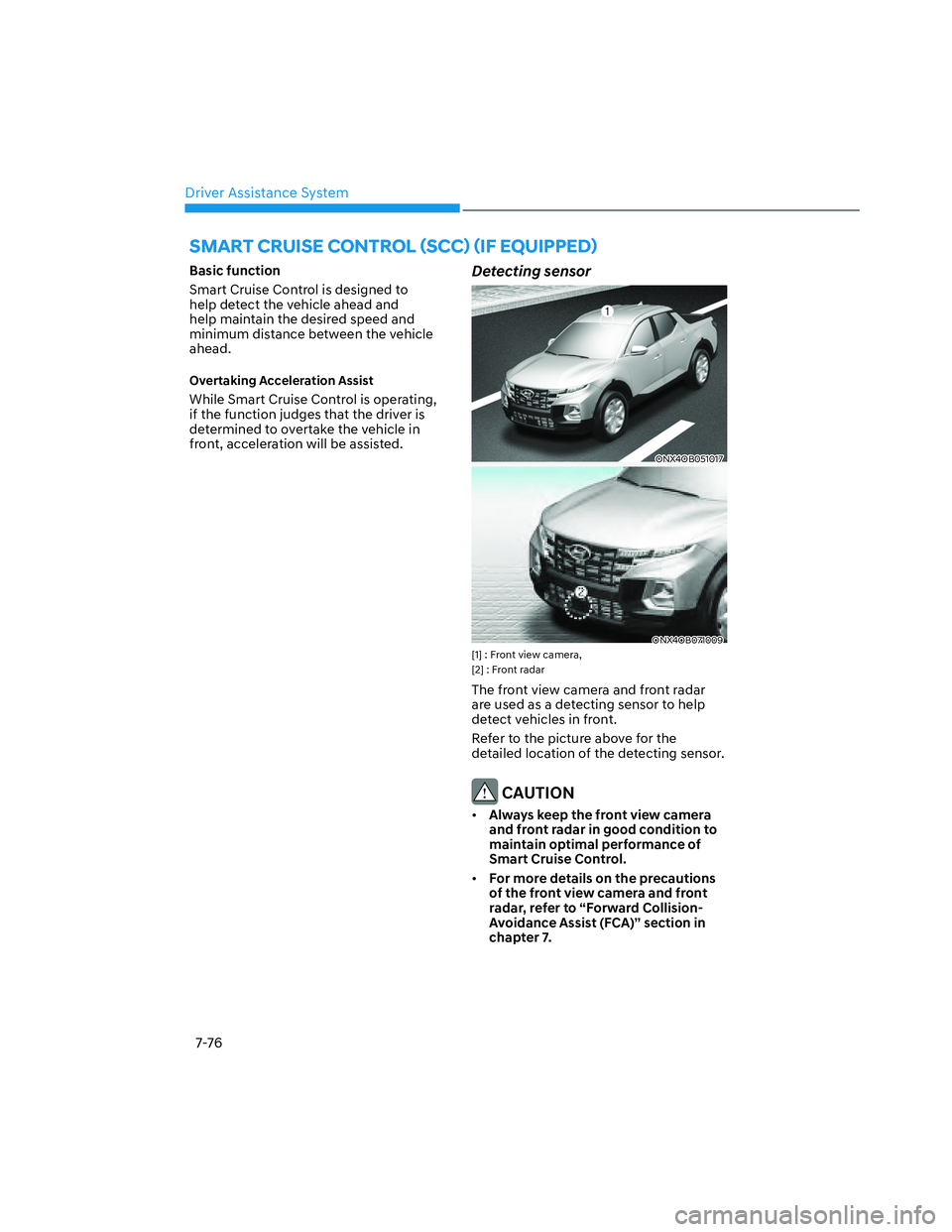 HYUNDAI SANTA CRUZ 2022  Owners Manual Driver Assistance System
7-76
�6�0�$�5�7��&�5�8�,�6�(��&�2�1�7�5�2�/�