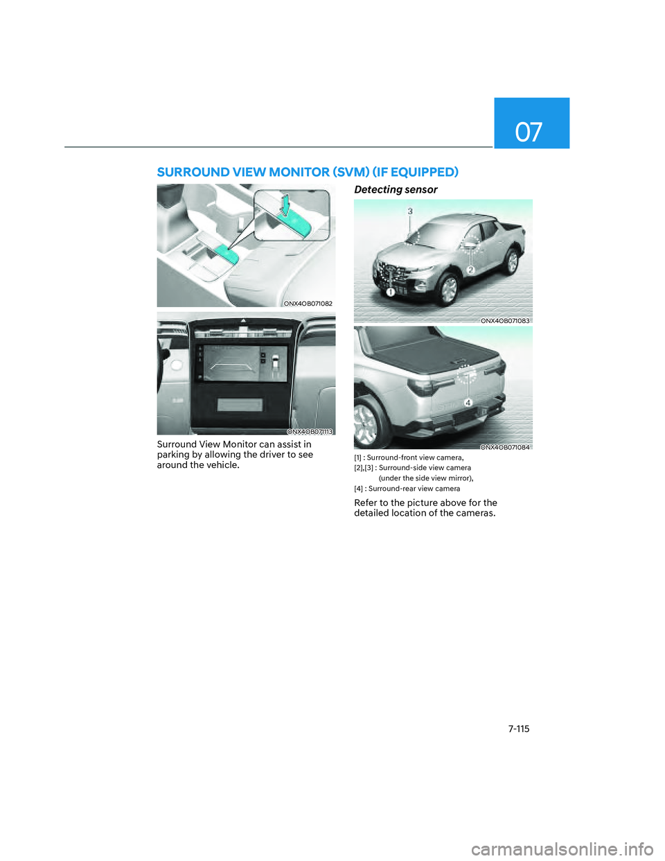 HYUNDAI SANTA CRUZ 2022  Owners Manual 07
7-115
�6�8�5�5�2�8�1���9�,�(�:��0�2�1�,�7�2�5�