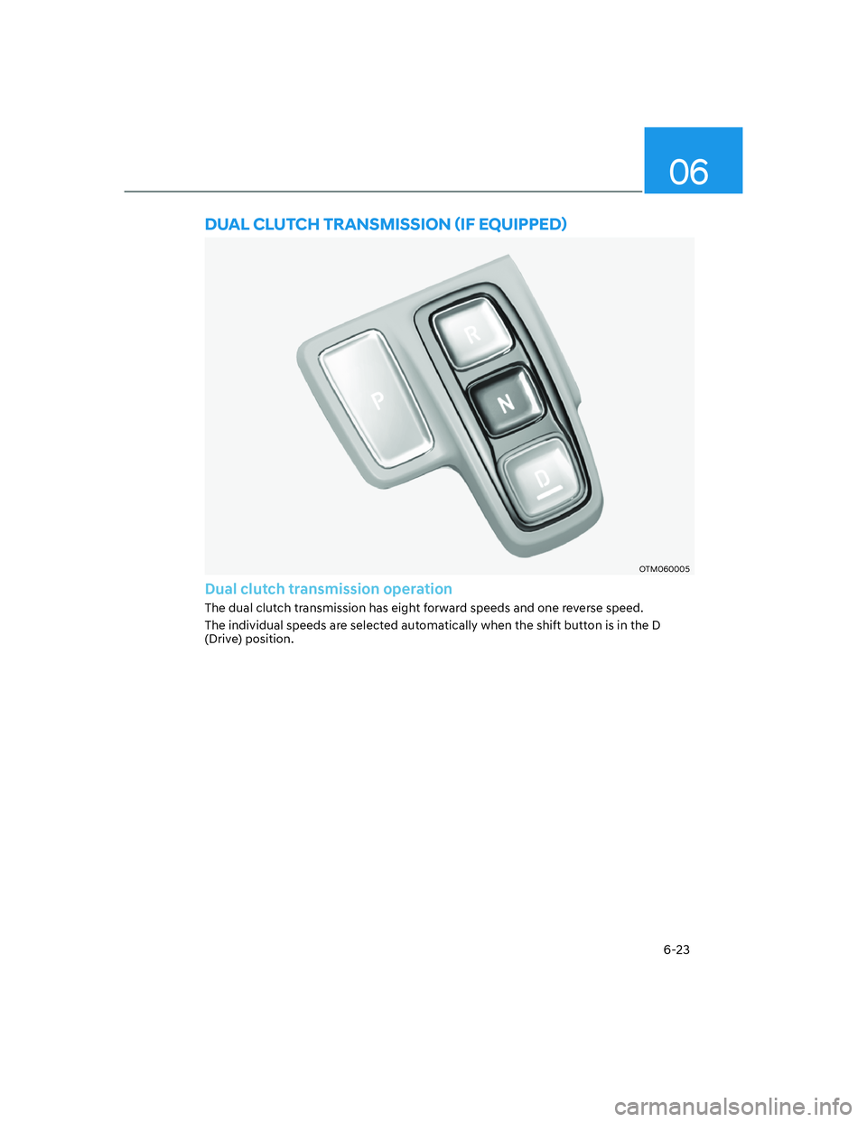 HYUNDAI SANTA FE 2022  Owners Manual 06
6-23
��8�$�/��&�/�8�7�&�+��7�5�$�1�6�0�,�6�6�,�2�1�