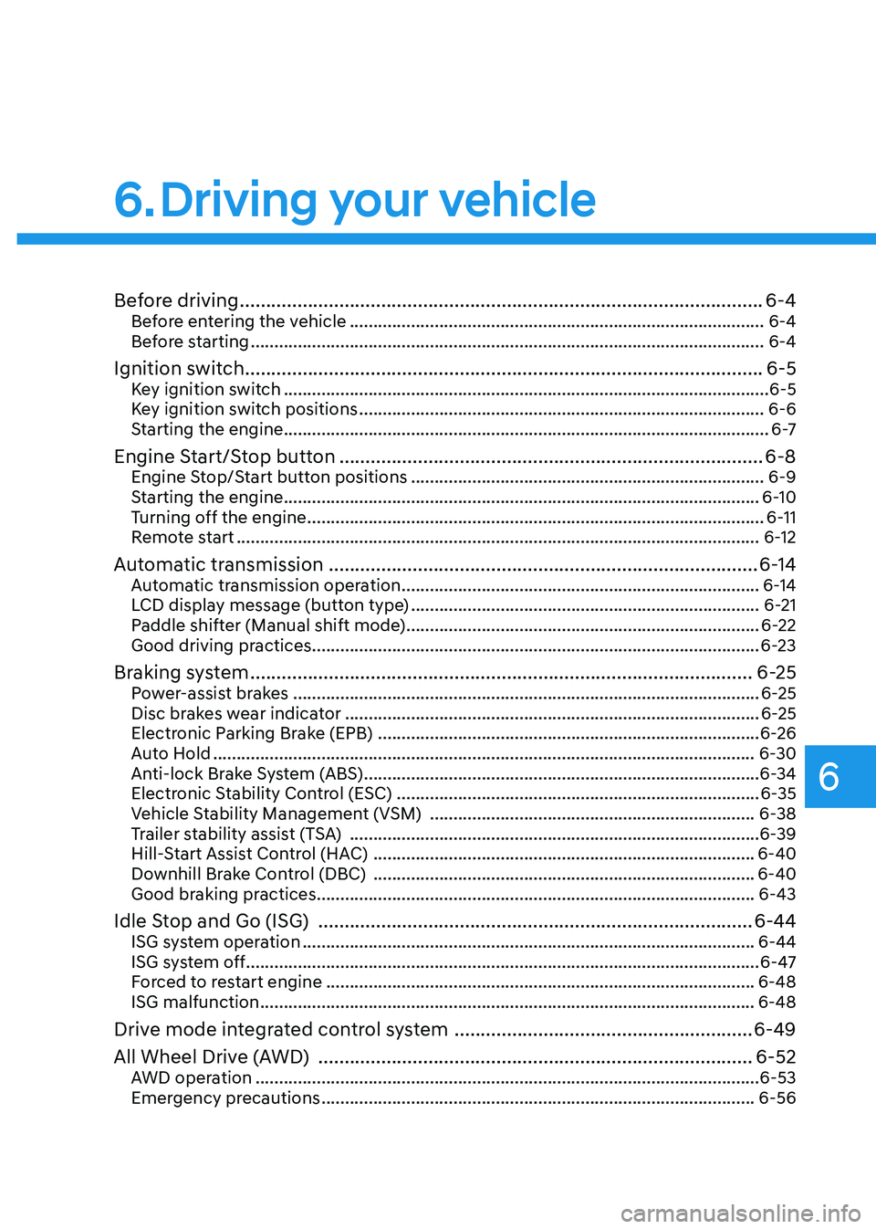 HYUNDAI TUCSON 2022  Owners Manual Before driving ........................................................................\
............................6-4Before entering the vehicle ....................................................