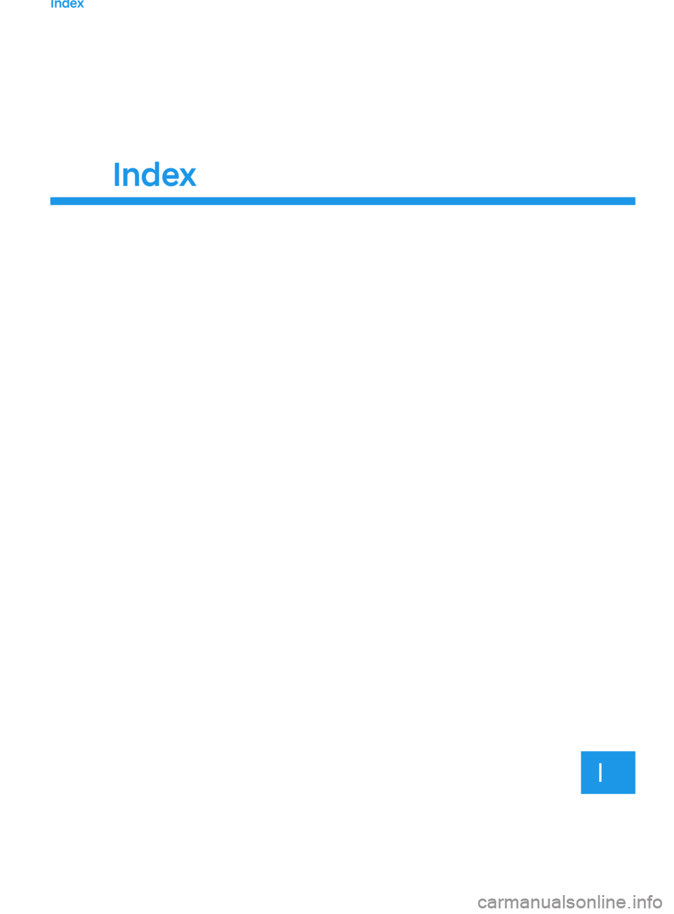 HYUNDAI ELANTRA SEL 2021  Owners Manual I
Index
Index   