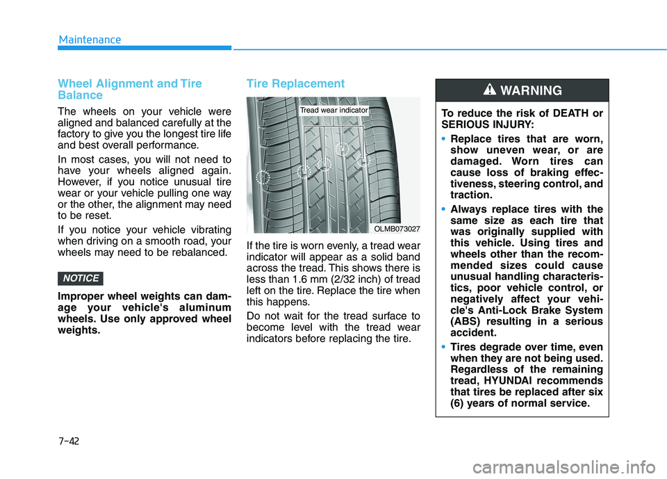 HYUNDAI ELANTRA SPORT 2019 Owners Manual 7-42
Maintenance
Wheel Alignment and Tire Balance
The wheels on your vehicle were aligned and balanced carefully at the
factory to give you the longest tire life
and best overall performance.
In most HYUNDAI ELANTRA SPORT 2019 Owners Manual 7-42
Maintenance
Wheel Alignment and Tire Balance
The wheels on your vehicle were aligned and balanced carefully at the
factory to give you the longest tire life
and best overall performance.
In most