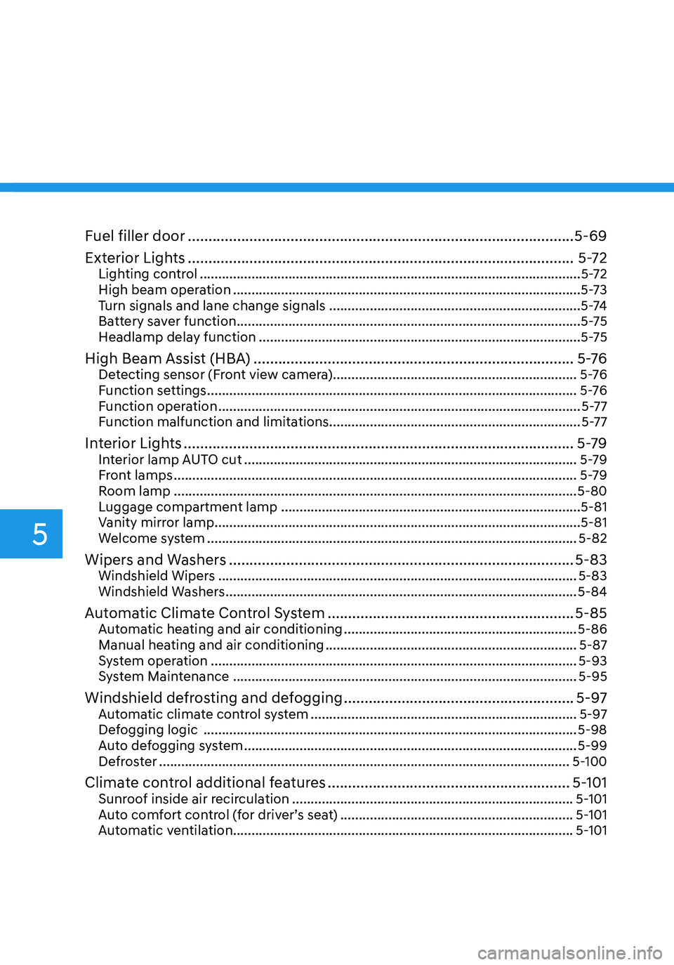 HYUNDAI ELANTRA HYBRID 2021  Owners Manual 5
Fuel filler door ........................................................................\
......................5-69
Exterior Lights
 ...............................................................