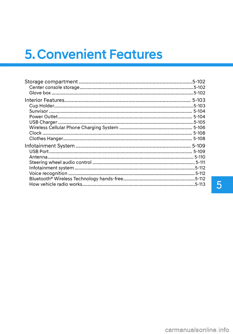 HYUNDAI ELANTRA HYBRID 2021  Owners Manual 5
Storage compartment ........................................................................\
........5-102Center console storage ....................................................................