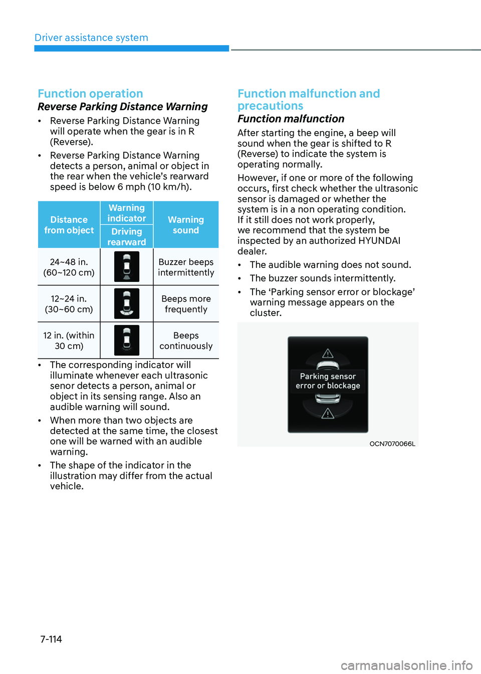 HYUNDAI ELANTRA HYBRID 2021 Owners Manual Driver assistance system
7-114
Function operation
Reverse Parking Distance Warning
• Reverse Parking Distance Warning
will operate when the gear is in R
(Reverse).
• Reverse Parking Distance W HYUNDAI ELANTRA HYBRID 2021 Owners Manual Driver assistance system
7-114
Function operation
Reverse Parking Distance Warning
• Reverse Parking Distance Warning
will operate when the gear is in R
(Reverse).
• Reverse Parking Distance W