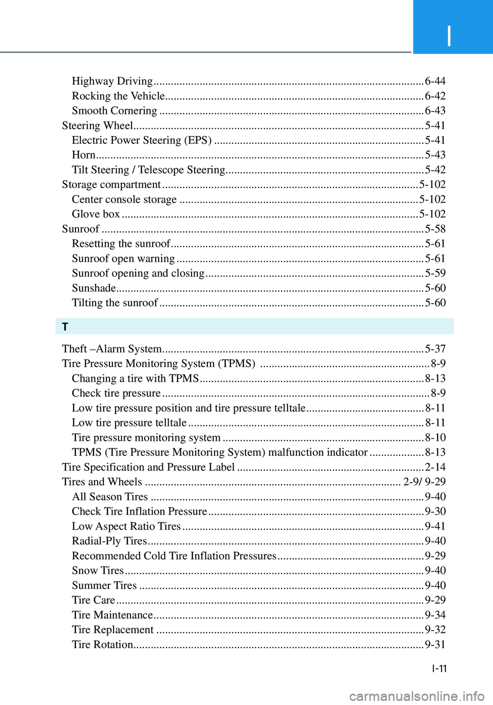 HYUNDAI ELANTRA HYBRID 2021  Owners Manual I
I-11
 Highway Driving ........................................................................\
......................6-44
 Rocking the Vehicle.......................................................