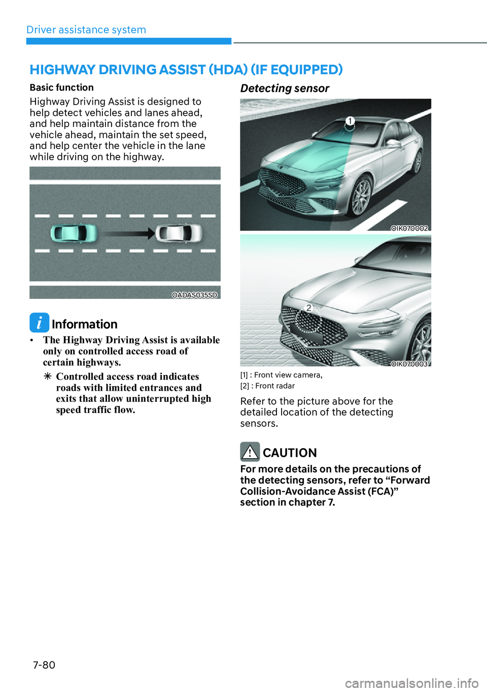 HYUNDAI GENESIS G70 2022  Owners Manual Driver assistance system
7-80
�+�,�*�+�:�$�<���5�,�9�,�1�*��$�6�6�,�6�7�