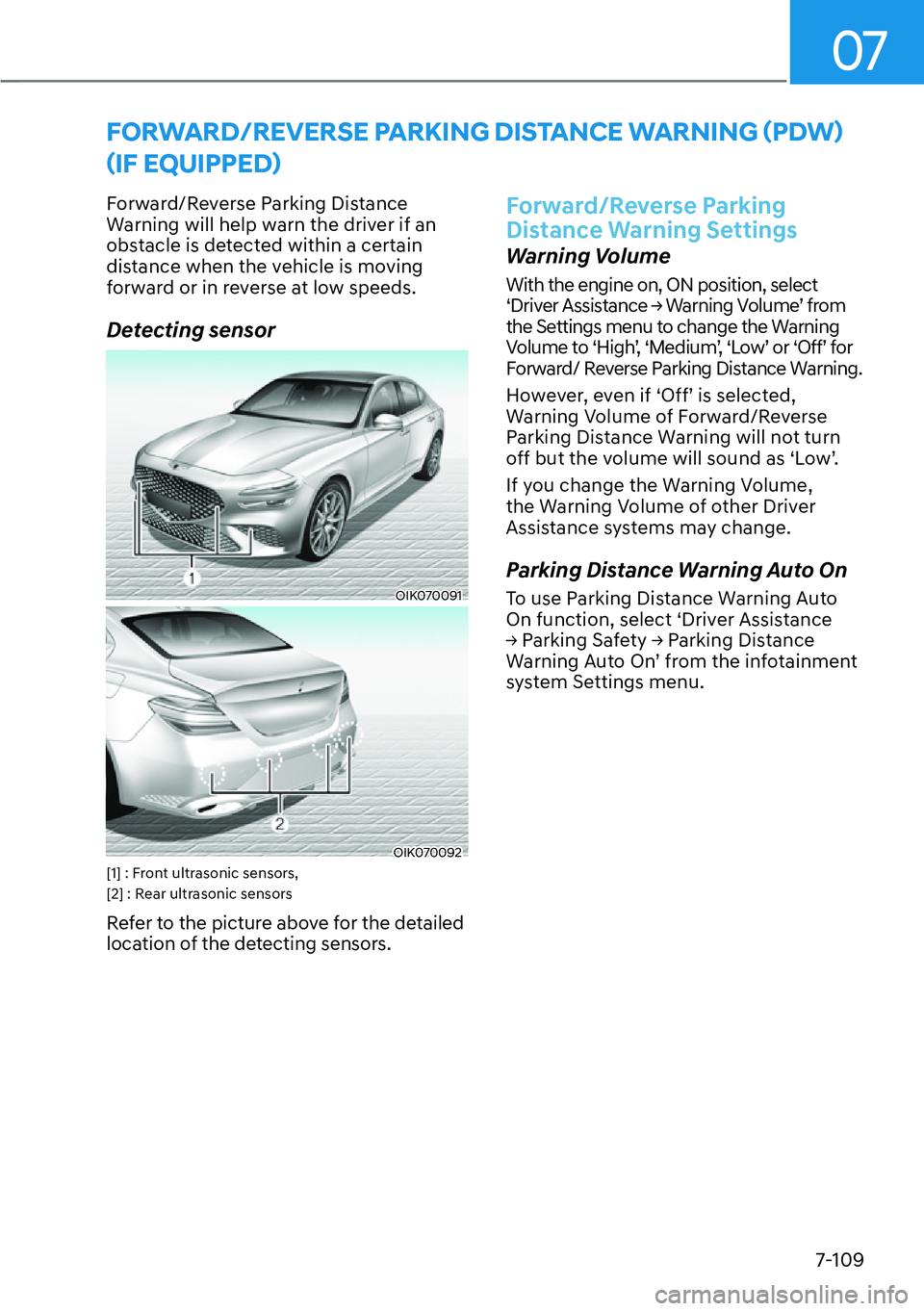 HYUNDAI GENESIS G70 2022  Owners Manual 07
7-109
�)�2�5�:�$�5���5�(�9�(�5�6�(��3�$�5�.�,�1�*���,�6�7�$�1�&�(��:�$�5�1�,�1�*�