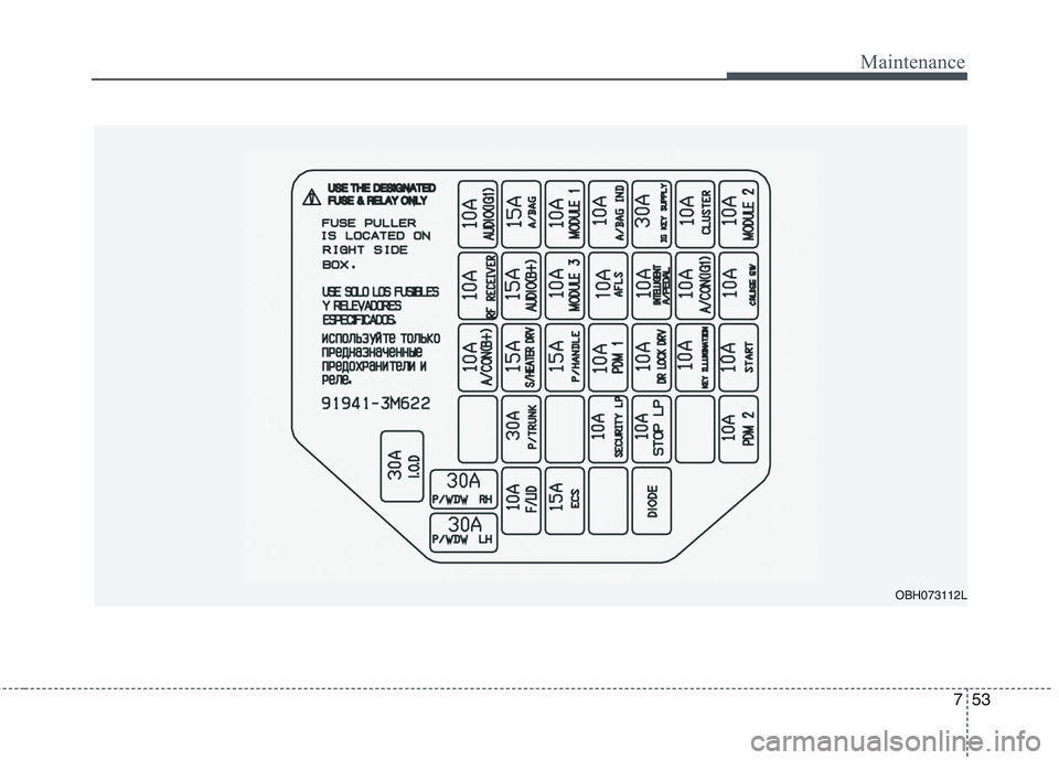 HYUNDAI GENESIS G80 2015  Owners Manual 753
Maintenance
OBH073112L 