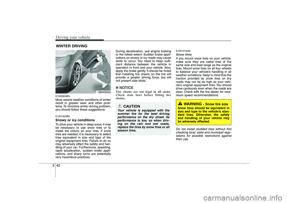 HYUNDAI GENESIS G80 2008 Owners Manual Driving your vehicle
42
5
E120000ABH
More severe weather conditions of winter
result in greater wear and other prob-
lems. To minimize winter driving problem,
you should follow these suggestions: E1 HYUNDAI GENESIS G80 2008 Owners Manual Driving your vehicle
42
5
E120000ABH
More severe weather conditions of winter
result in greater wear and other prob-
lems. To minimize winter driving problem,
you should follow these suggestions: E1