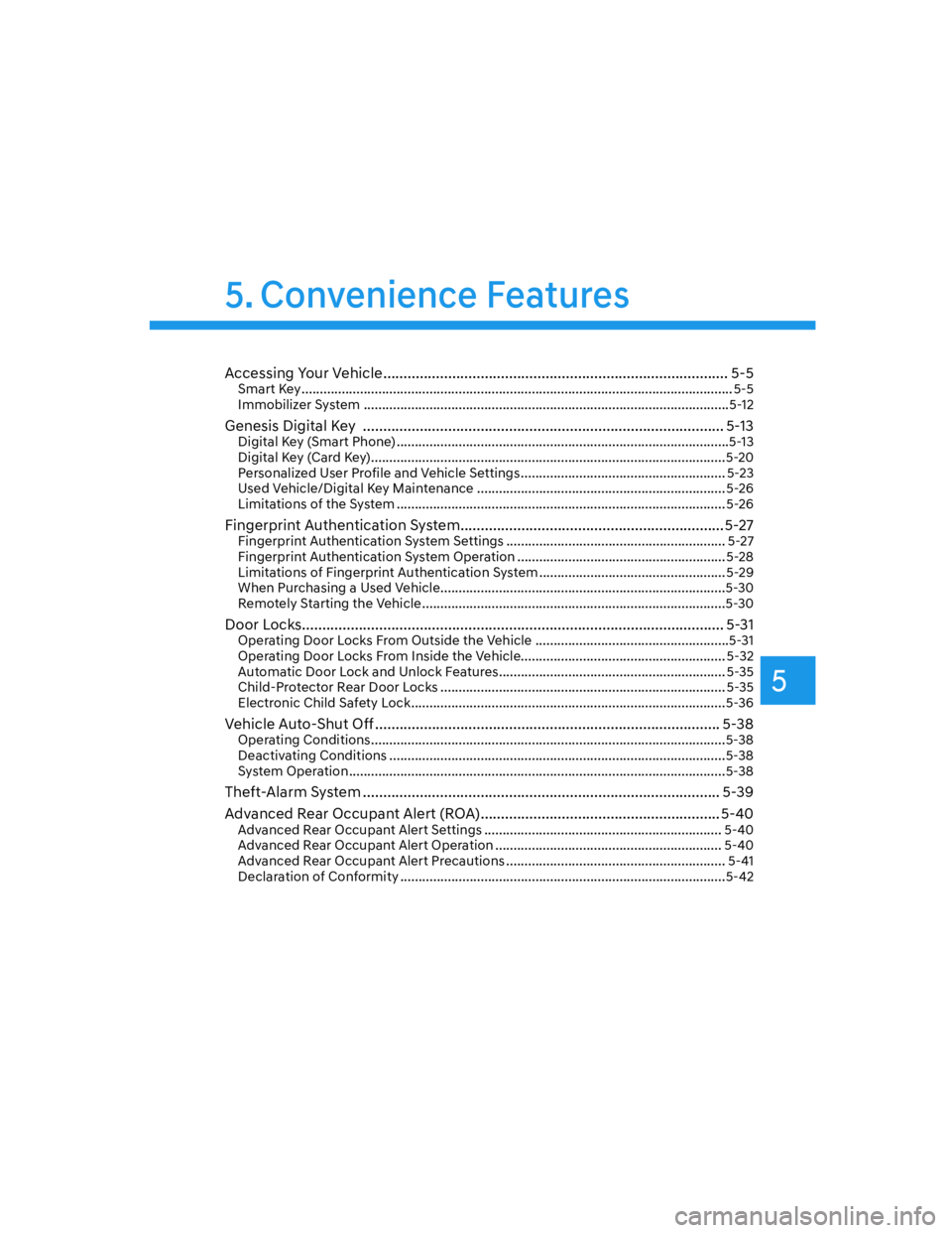HYUNDAI GENESIS GV70 2021  Owners Manual 5
Accessing Your Vehicle ..................................................................................... 5-5Smart Key ............................................................................