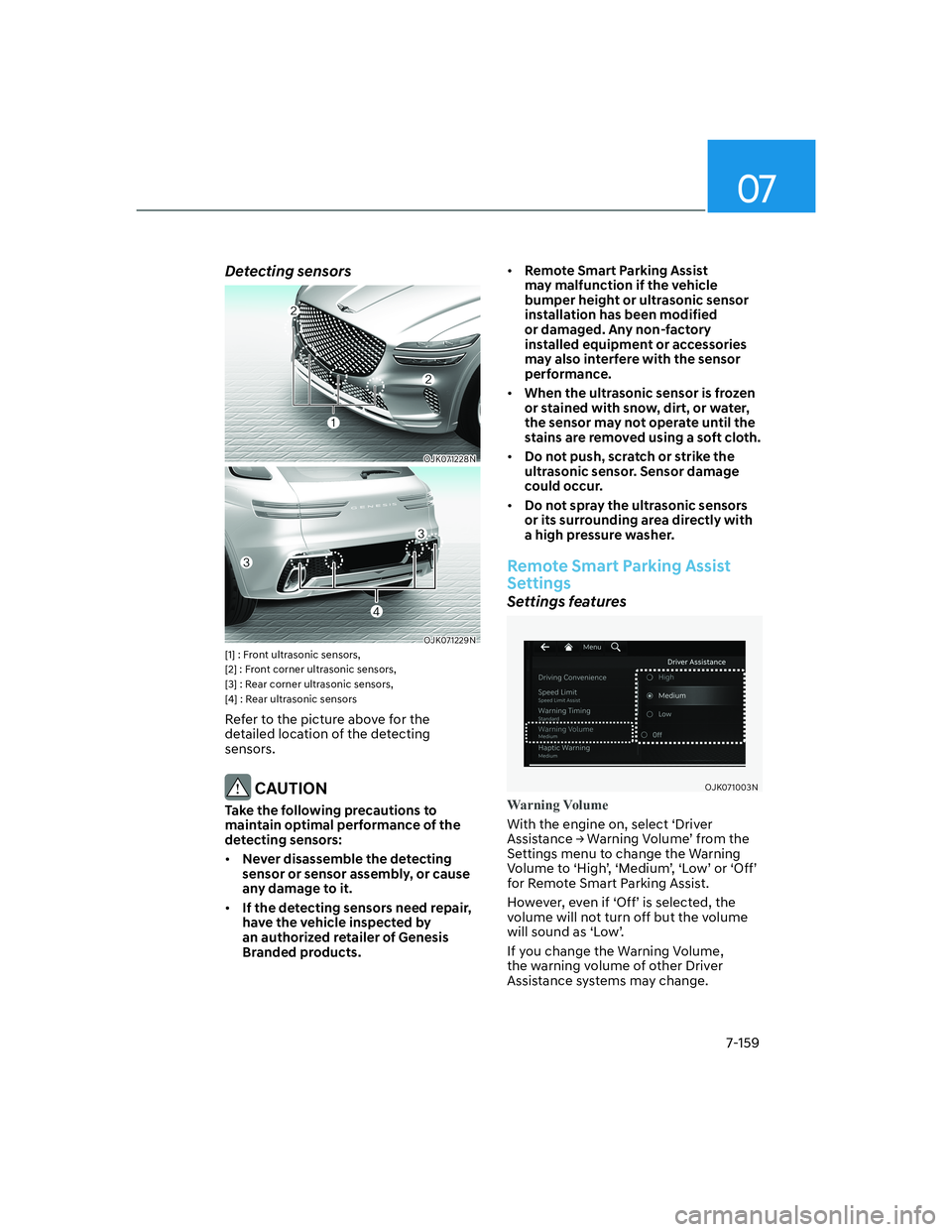 HYUNDAI GENESIS GV70 2021  Owners Manual 07
7-159
Detecting sensors
OJK071228NOJK071228N
OJK071229NOJK071229N[1] : Front ultrasonic sensors,
[2] : Front corner ultrasonic sensors,
[3] : Rear corner ultrasonic sensors,
[4] : Rear ultrasonic s