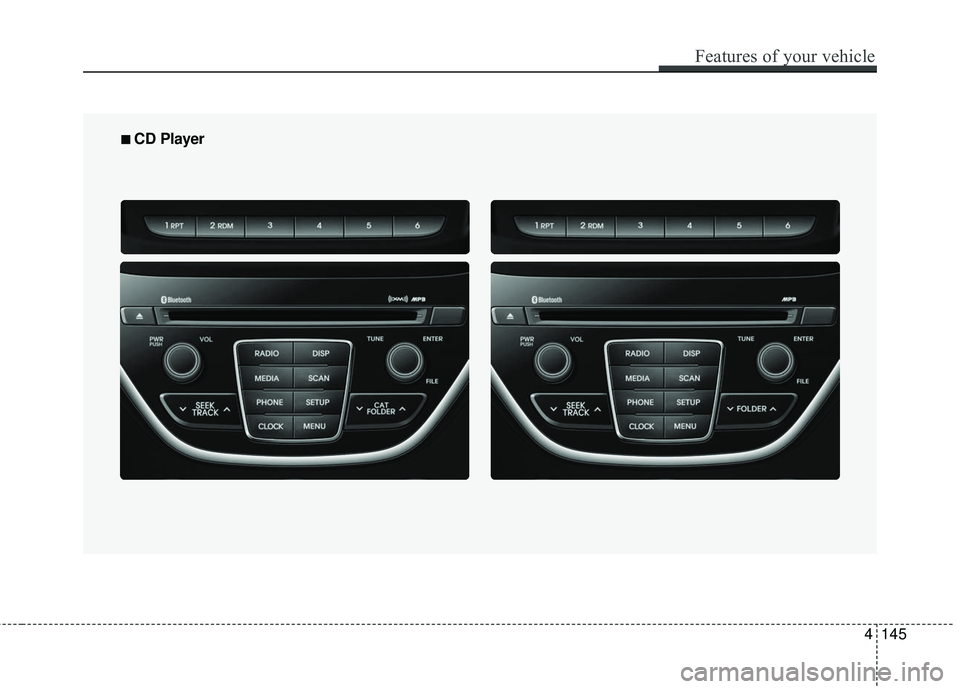 HYUNDAI GENESIS COUPE ULTIMATE 2016 Owners Manual Features of your vehicle
145
4
■
■
CD Player HYUNDAI GENESIS COUPE ULTIMATE 2016 Owners Manual Features of your vehicle
145
4
■
■
CD Player