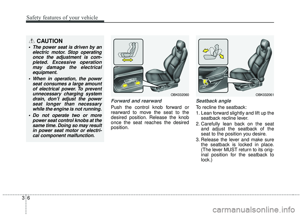 HYUNDAI GENESIS COUPE ULTIMATE 2016 Owners Manual Safety features of your vehicle
63
Forward and rearward
Push the control knob forward or
rearward to move the seat to the
desired position. Release the knob
once the seat reaches the desired
position HYUNDAI GENESIS COUPE ULTIMATE 2016 Owners Manual Safety features of your vehicle
63
Forward and rearward
Push the control knob forward or
rearward to move the seat to the
desired position. Release the knob
once the seat reaches the desired
position