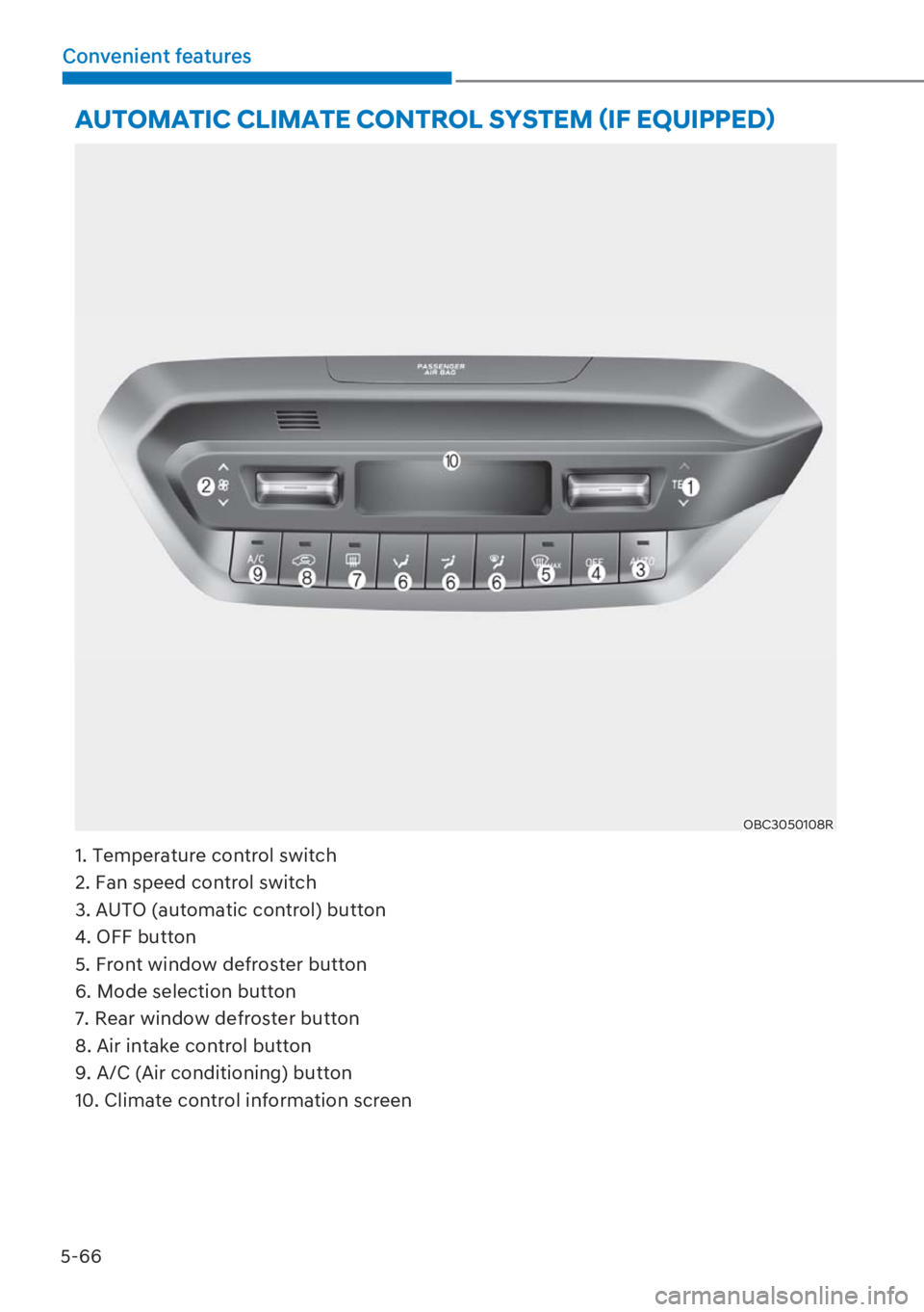 HYUNDAI I20 2023  Owners Manual 5-66
Convenient features
�$�8�7�2�0�$�7�,�&��&�/�,�0�$�7�(��&�2�1�7�5�2�/��6�<�6�7�(�0�