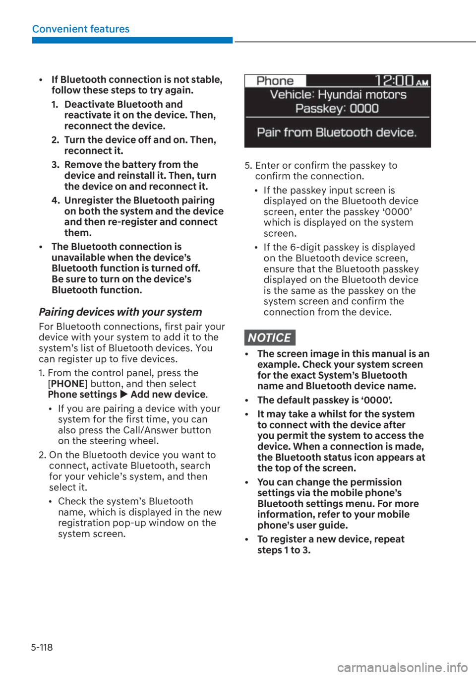 HYUNDAI I20 2023  Owners Manual 5-118
Convenient features
[� �,�I��%�O�X�H�W�R�R�W�K��F�R�Q�Q�H�F�W�L�R�Q��L�V��Q�R�W��V�W�D�E�O�H��
�I�R�O�O�R�Z��W�K�H�V�H��V�W�H�S�V��W�R��W�U�\��D�J�D�L�Q�
��� ��H�D�F�W�L�Y�D�W