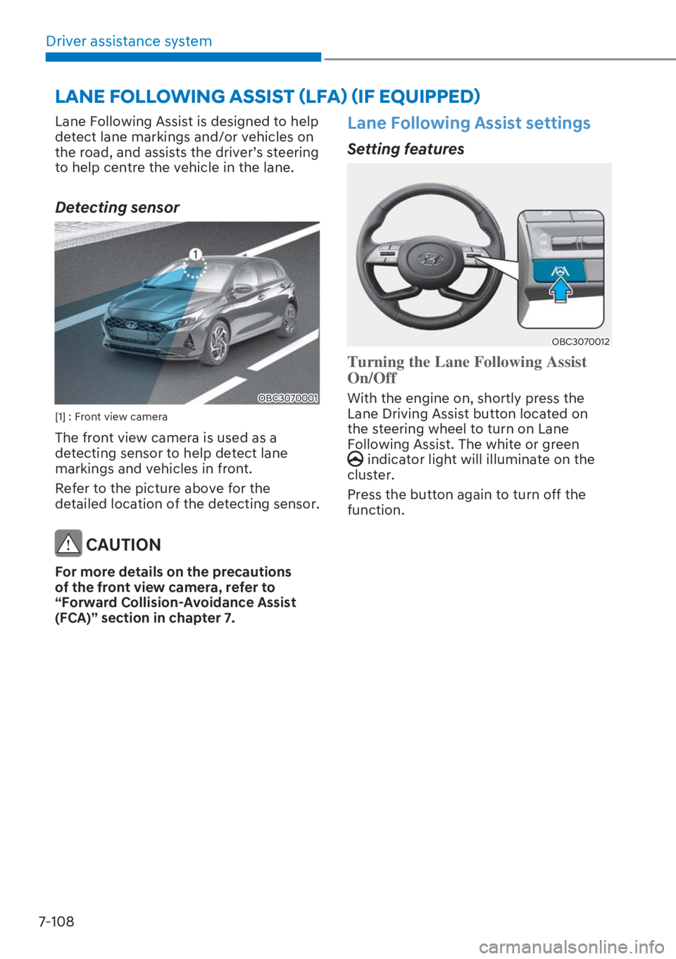 HYUNDAI I20 2023  Owners Manual Driver assistance system
7-108
�/�$�1�(��)�2�/�/�2�:�,�1�*��$�6�6�,�6�7�