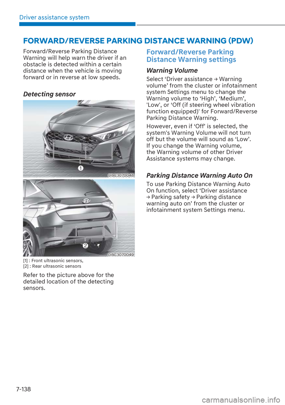 HYUNDAI I20 2023  Owners Manual Driver assistance system
7-138
�)�2�5�:�$�5���5�(�9�(�5�6�(��3�$�5�.�,�1�*���,�6�7�$�1�&�(��:�$�5�1�,�1�*�
