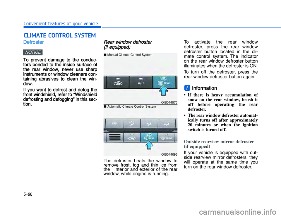 HYUNDAI I20 2017  Owners Manual �)����#�1�0�*�3�0�-�3�0�.�2�+�3�%�.�,�/�3�(�2�1�+�2�"�1�,�/�2�*�3�!�-�$�&�3DDefrosterTo  prevent  damage  to  the  conduc-
tors  bonded  to  the  inside  surface  of
the  rear  window,  never  use 
