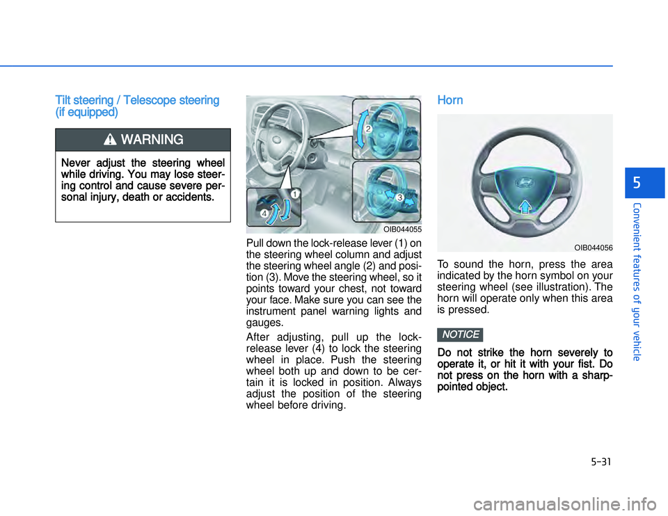 HYUNDAI I20 2015  Owners Manual �)��� 
�#�1�0�*�3�0�-�3�0�.�2�+�3�%�.�,�/�3�(�2�1�+�2�"�1�,�/�2�*�3�!�-�$�&�3�
TTilt steering / Telescope steering
(if equipped)
Pull down the lock-release lever (1) on
the steering wheel column an
