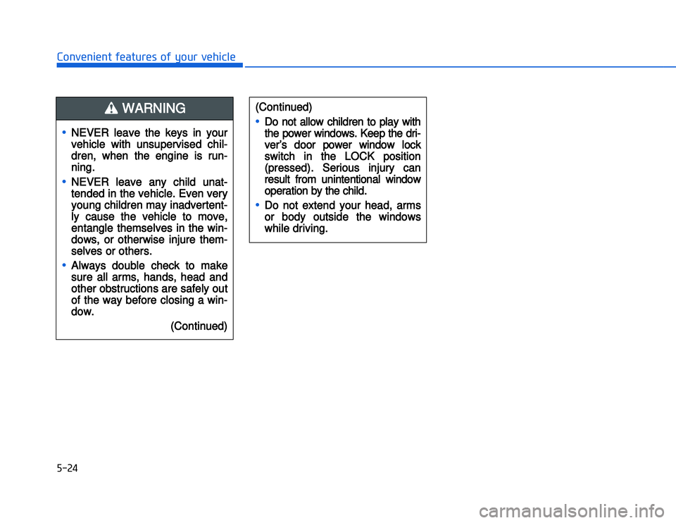 HYUNDAI I20 2014  Owners Manual �)����#�1�0�*�3�0�-�3�0�.�2�+�3�%�.�,�/�3�(�2�1�+�2�"�1�,�/�2�*�3�!�-�$�&�3•
NEVER  leave  the  keys  in  your
vehicle  with  unsupervised  chil-
dren,  when  the  engine  is  run-
ning.
•
NEVE