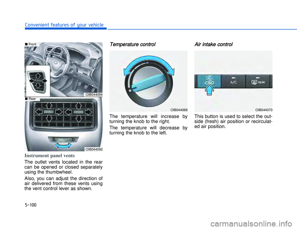HYUNDAI I20 2014  Owners Manual �)�� ���#�1�0�*�3�0�-�3�0�.�2�+�3�%�.�,�/�3�(�2�1�+�2�"�1�,�/�2�*�3�!�-�$�&�3Instrument panel vents The outlet vents located in the rear
can be opened or closed separately
using the thumbwheel. 
Al