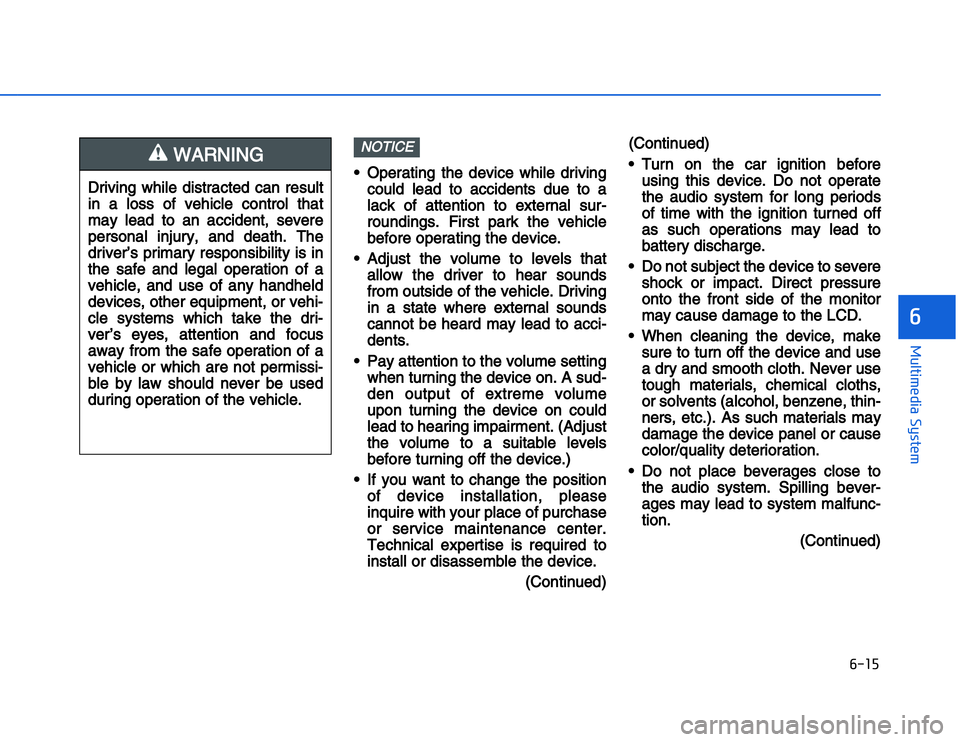 HYUNDAI I20 2014  Owners Manual �#���
��!���%�$�&��%��"��� ��&�$�
Driving while  distracted  can  result
in  a  loss  of  vehicle  control  that
may  lead  to  an  accident,  severe
pe rsonal  injury,  and  death.  The
d