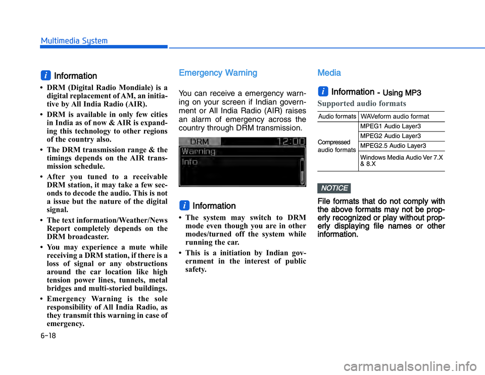 HYUNDAI I20 2014  Owners Manual �#���
��!���%�$�&��%��"��� ��&�$
IInformation
• DRM (Digital Radio Mondiale) is a
digital replacement of AM, an initia-
tive by All India Radio (AIR).
• DRM is available in only few citi