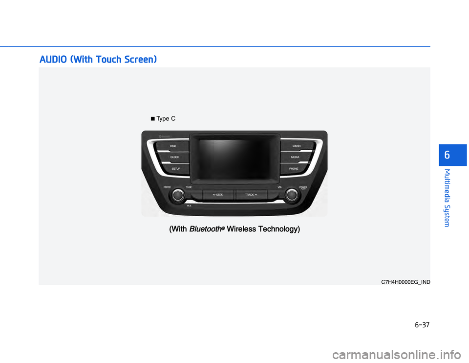 HYUNDAI I20 2014  Owners Manual �#���
��!���%�$�&��%��"��� ��&�$�
�%�%�&�$�(������
� ��*��	�"� ���"�����
C7H4H0000EG_IND
■Type C
(With 
Bluetooth
®Wireless Technology)
� 