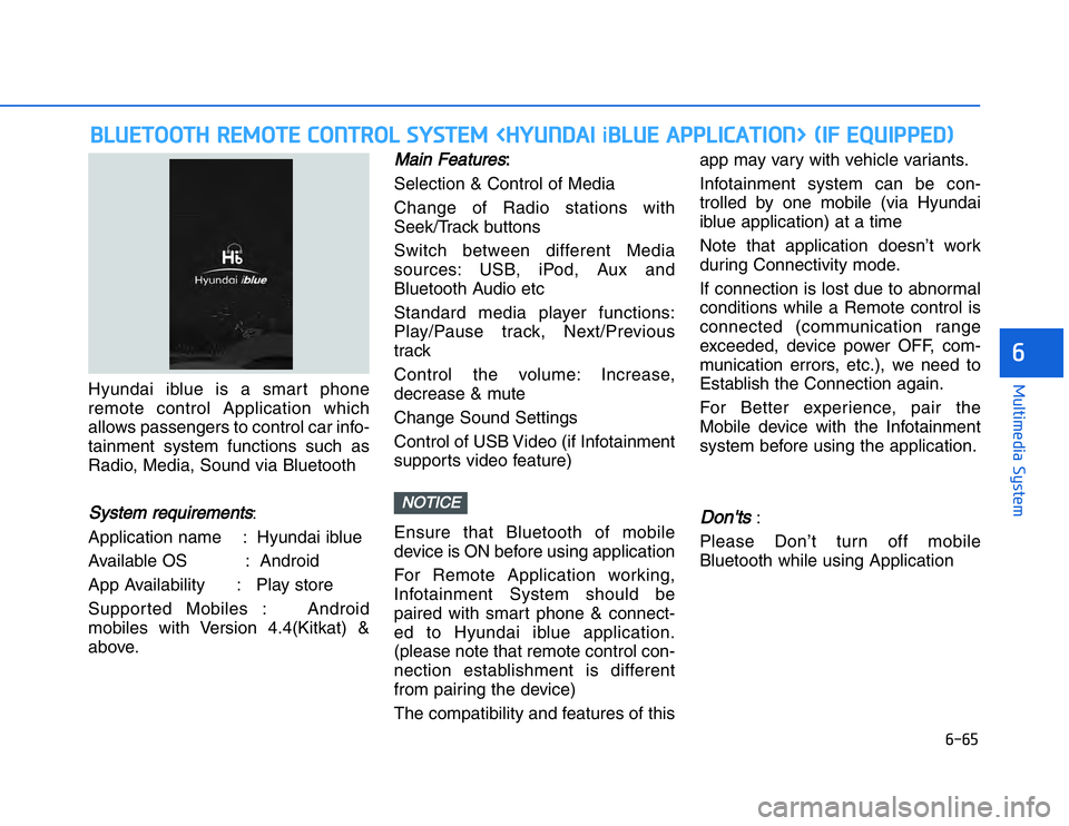HYUNDAI I20 2014  Owners Manual �#��#�
��!���%�$�&��%��"��� ��&�$�
Hyundai iblue is a smart phone
remote control Application which
allows passengers to control car info-
tainment system functions such as
Radio, Media, Sou