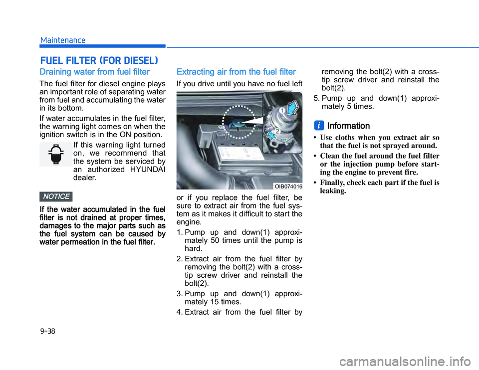 HYUNDAI I20 2014  Owners Manual �1�.�+��,�2�0�4�/�3�4�2�4�-�3����$��#��!���$��#�
����#��!�$��$��Draining water from fuel filterThe  fuel  filter  for  diesel  engine  plays
an important role of separating water
from 