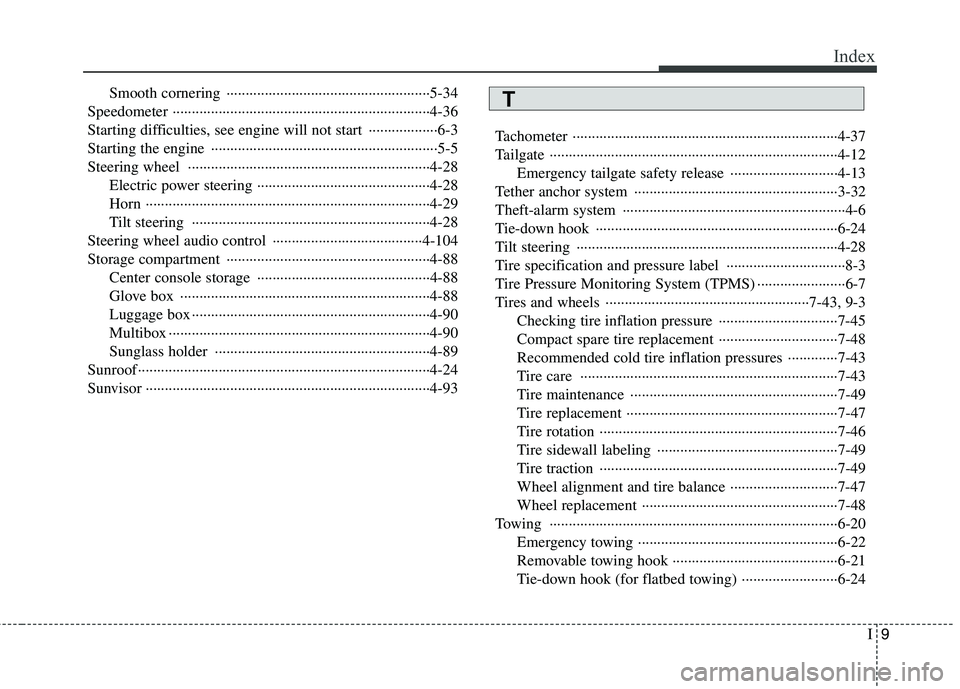 HYUNDAI I30 2015 Owners Manual I9
Index
Smooth cornering ·····················································5-34
Speedometer ························· HYUNDAI I30 2015 Owners Manual I9
Index
Smooth cornering ·····················································5-34
Speedometer ·························